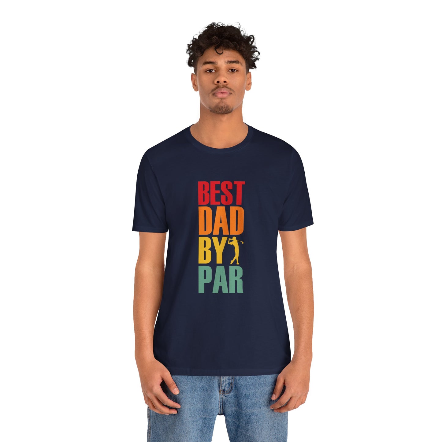 Best Dad By Par T-Shirt | Bella + Canvas | Perfect Gift for Golf-Loving Dads