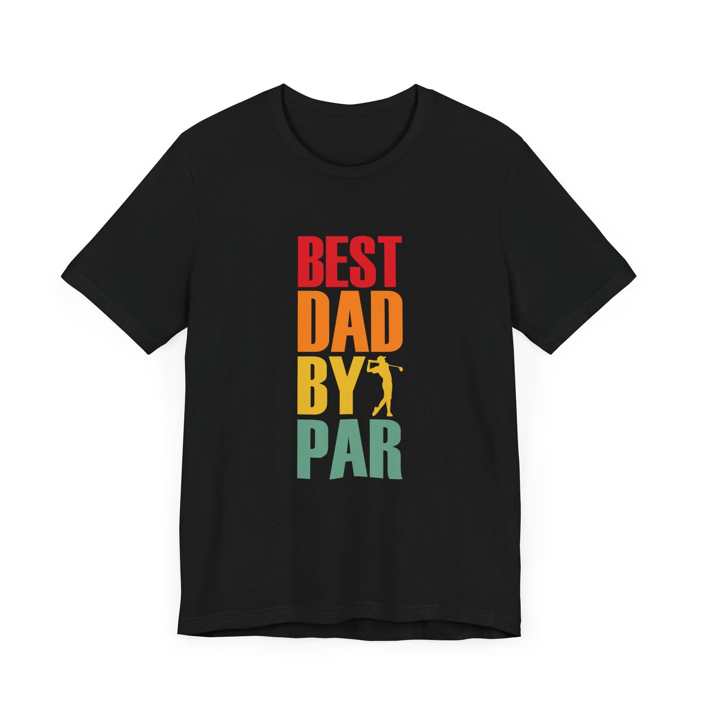 Best Dad By Par T-Shirt | Bella + Canvas | Perfect Gift for Golf-Loving Dads