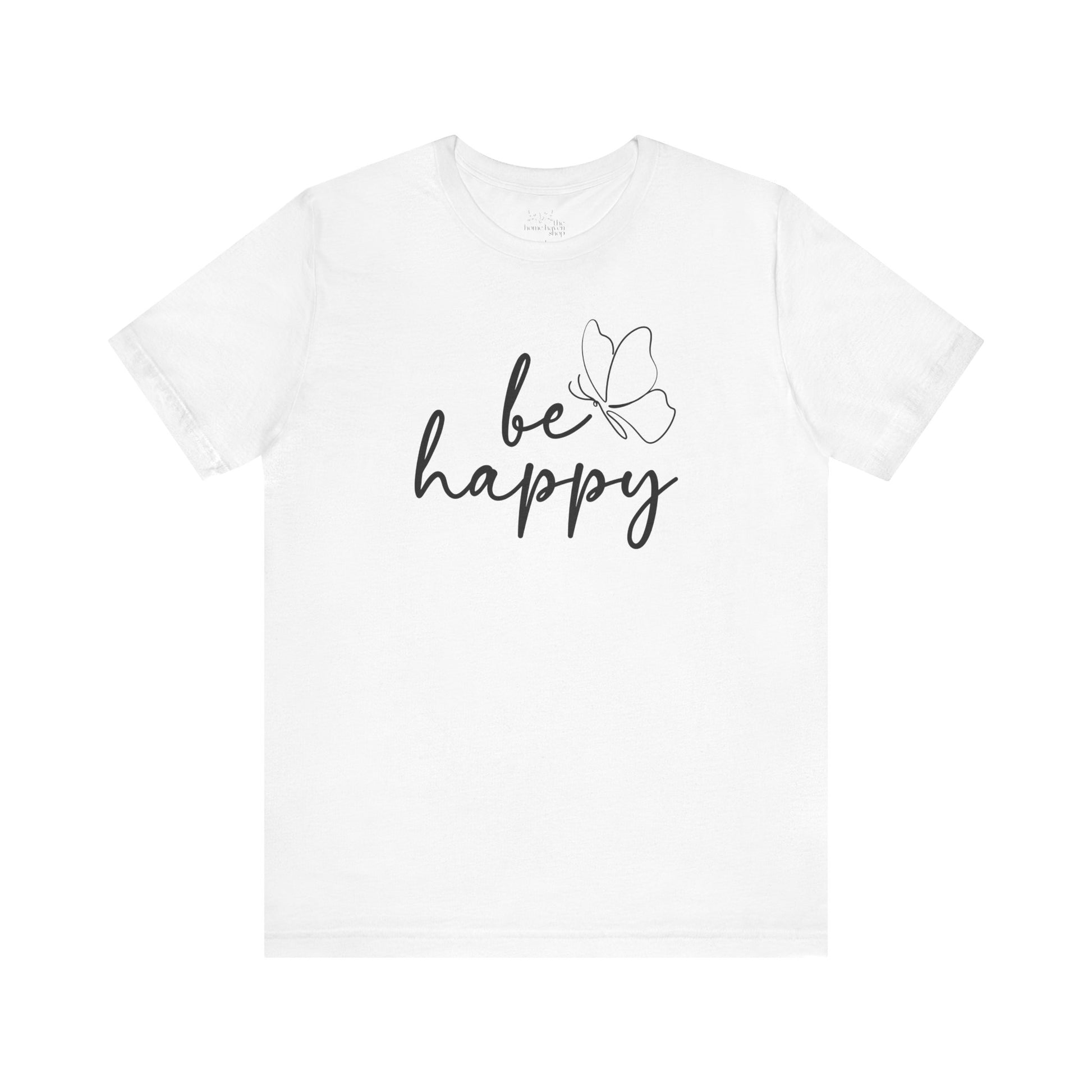 White Be Happy graphic t-shirt featuring a minimalist butterfly design, perfect for casual wear and everyday positivity.