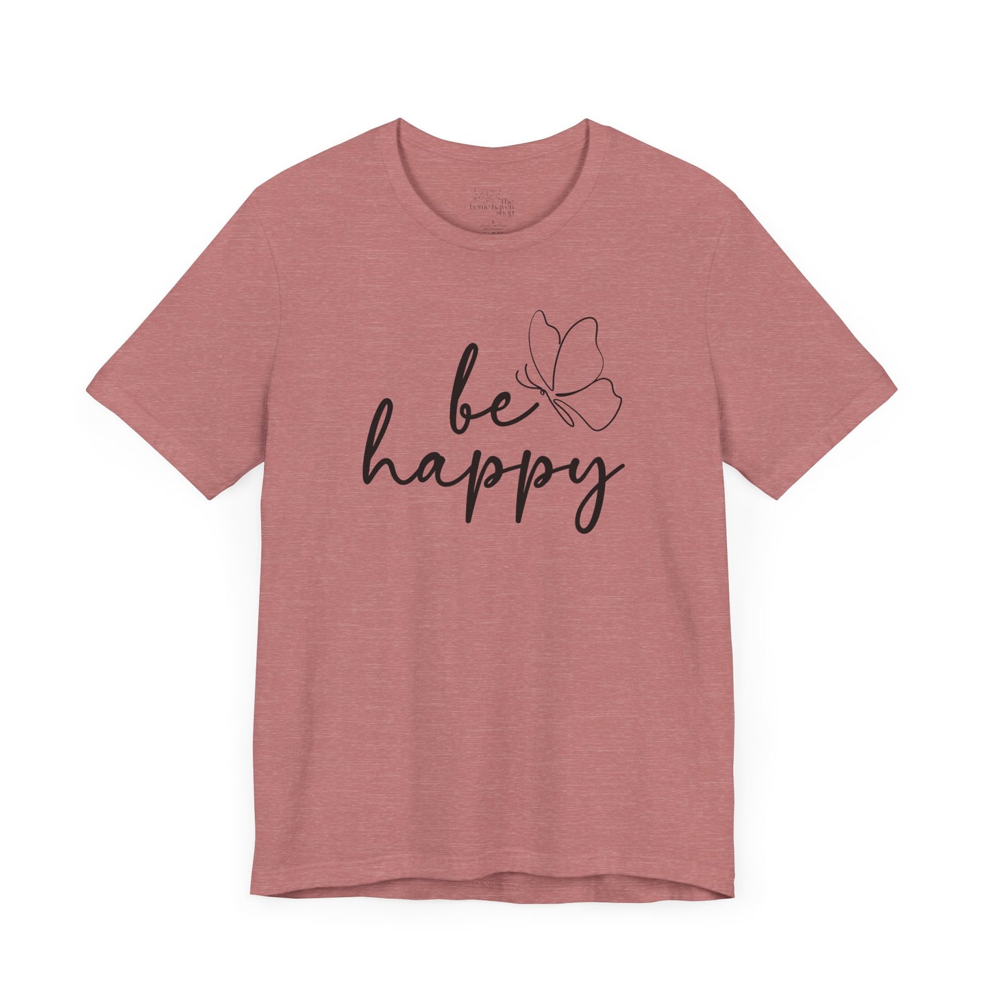 Dusty rose Be Happy graphic t-shirt with minimalist butterfly design, a stylish and comfortable choice for casual wear.