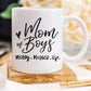 Mom of Boys Coffee Mug - Funny Gift