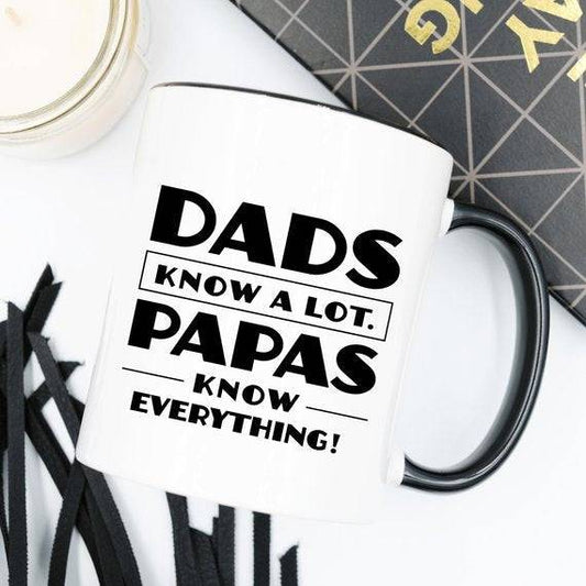 Papa Mug, Dads Know A Lot Papas Know Everything, Coffee Mug