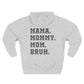 Bruh Formerly Known as Mom, Mama Mommy Mom, Bruh, Funny Mom Gift Fleece Hoodie, Double Sided Premium Pullover Cozy Sweatshirt - Three Panel