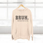 Bruh Formerly Known as Mom, Mama Mommy Mom, Bruh, Funny Mom Gift Fleece Hoodie, Double Sided Premium Pullover Cozy Sweatshirt - Three Panel