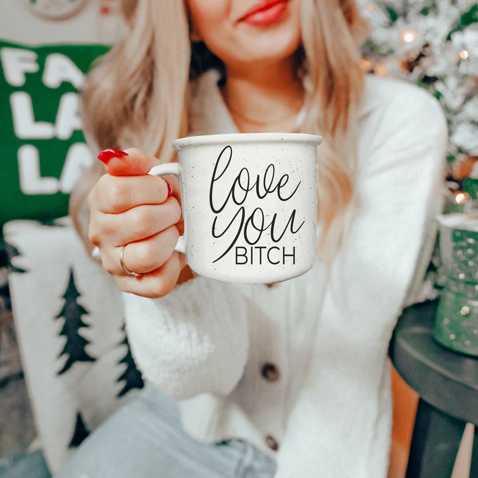 Love You Bitch | Gift for Friends | Galentines Day Coffee Mugs