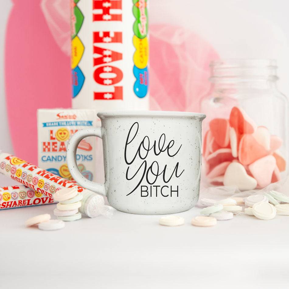 Love You Bitch | Gift for Friends | Galentines Day Coffee Mugs