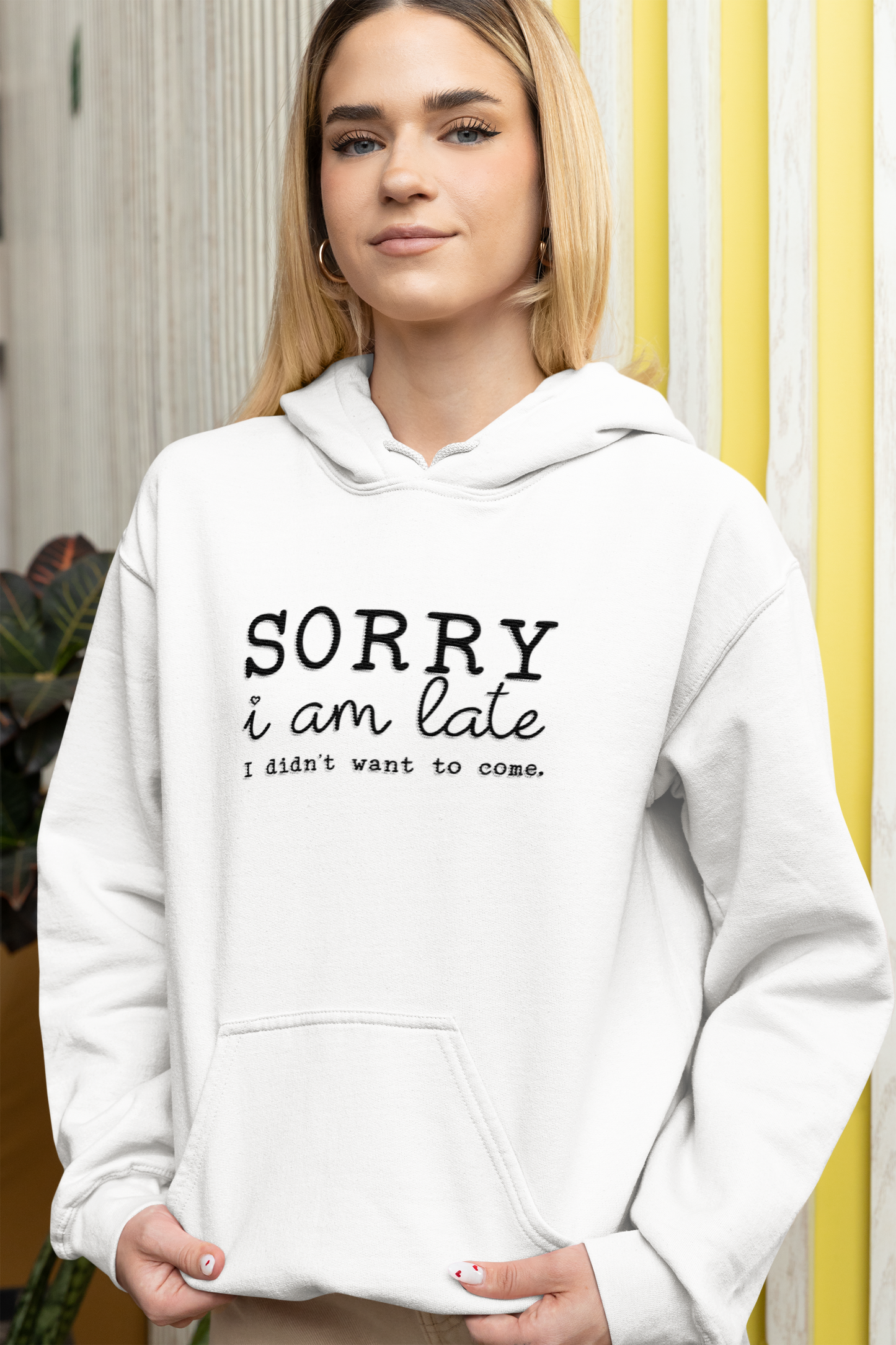 Sorry I’m Late Hoodie – Funny & Sarcastic Hoodie for Casual Wear