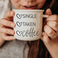 Single Taken Coffee 14.5oz Ceramic Mug for Valentines