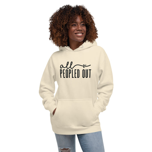 All Peopled Out Hoodie - Cozy Unisex Pullover for Introverts and Chill Days