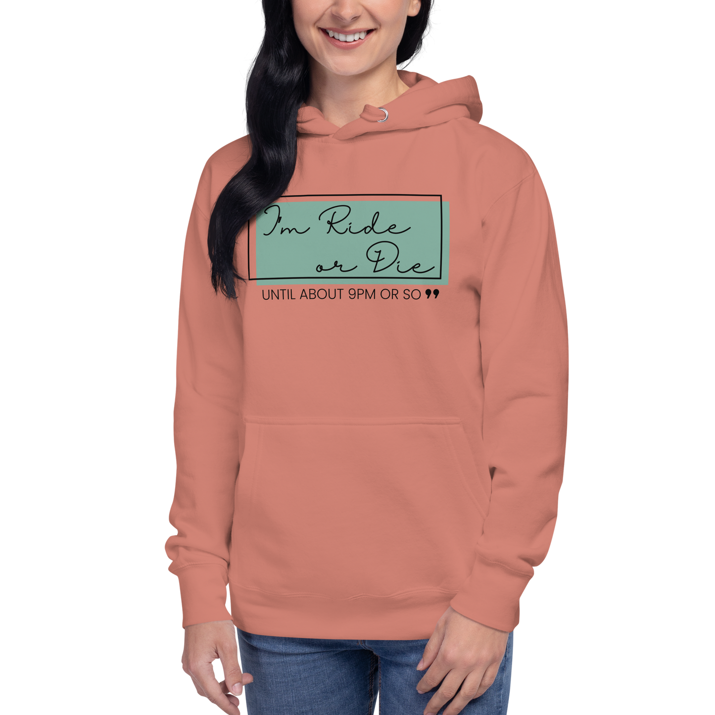 "Ride or Die Until 9 PM" Unisex Premium Hoodie – Comfy, Casual, and Fun