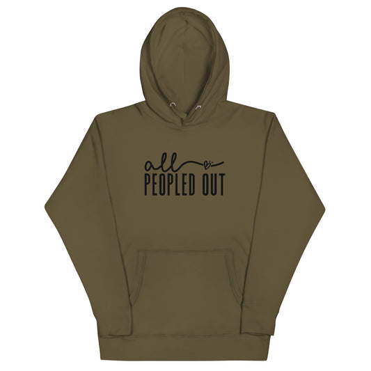 All Peopled Out Hoodie - Cozy Unisex Pullover for Introverts and Chill Days