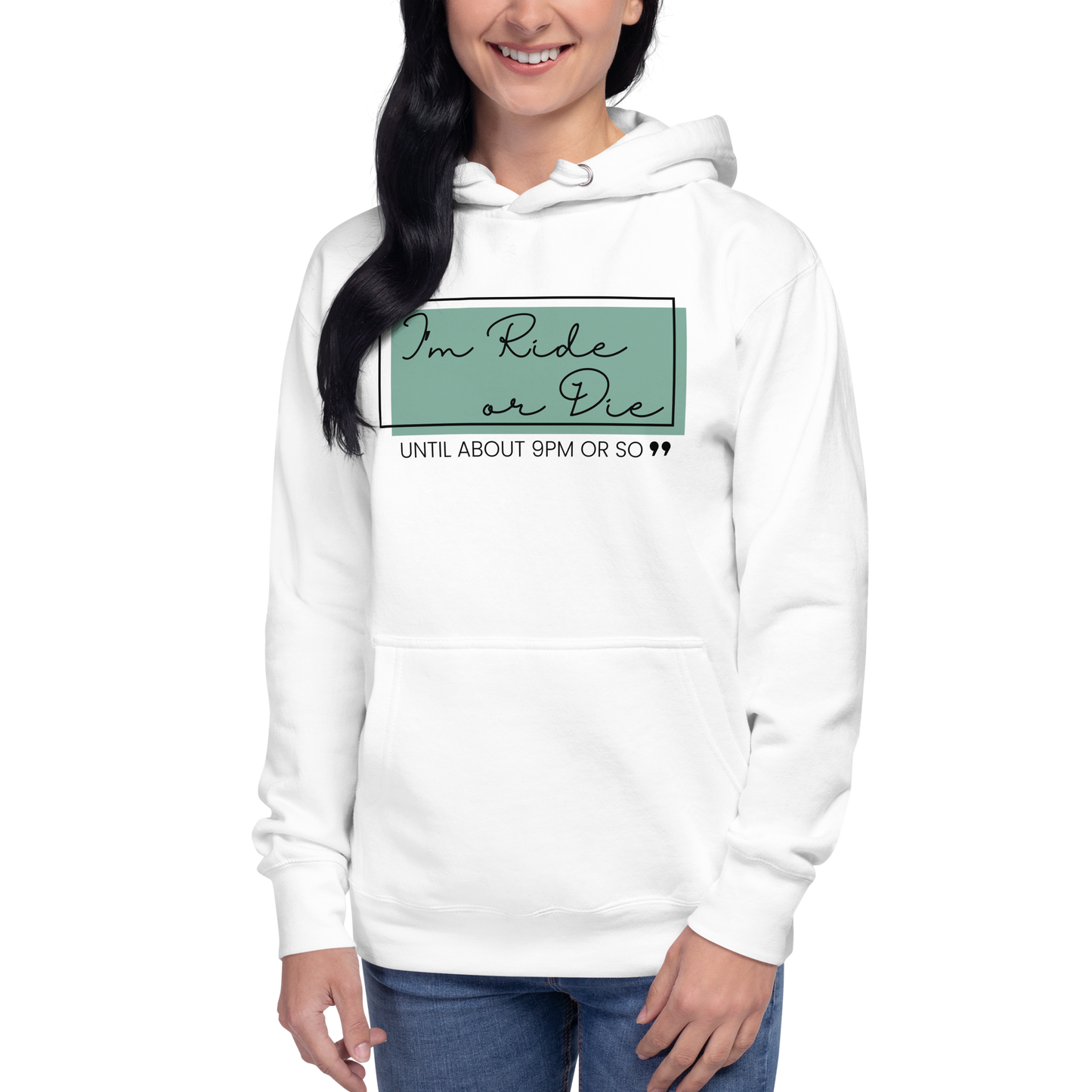 "Ride or Die Until 9 PM" Unisex Premium Hoodie – Comfy, Casual, and Fun